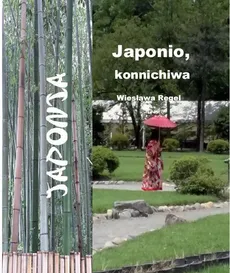 Japonio konnichiwa - Wiesława Regel
