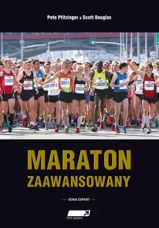 Maraton zaawansowany - Scott Douglas, Pete Pfitzinger