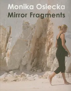 Mirror Fragments - Monika Osiecka