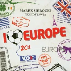 Marek Sierocki Przedstawia: I love Europe