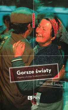 Gorsze światy - Wojciech Śmieja