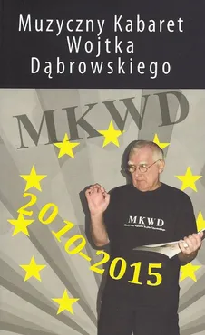 Muzyczny Kabaret Wojtka Dąbrowskiego - Wojciech Dąbrowski