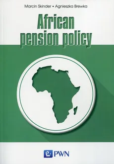 African pension policy - Agnieszka Brewka, Marcin Skinder
