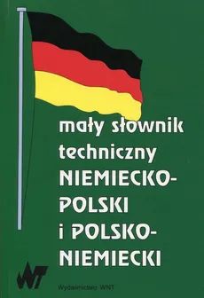 Mały słownik techniczny niemiecko polski polsko niemiecki - Outlet