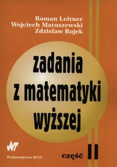 Zadania z matematyki wyższej część 2 - Outlet - Roman Leitner, Wojciech Matuszewski, Zdzisław Rojek