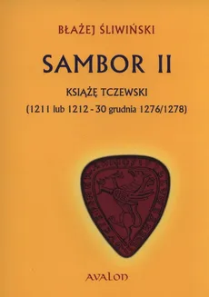 Sambor II Książę tczewsk - Outlet - Błażej Śliwiński