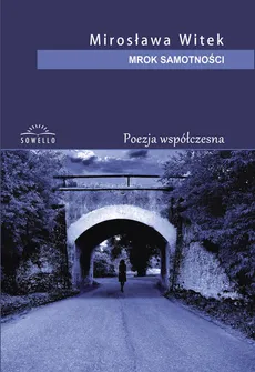 Mrok samotności - Mirosława Witek