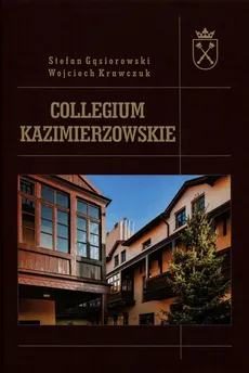 Collegium Kazimierzowskie - Wojciech Krawczuk, Stefan Gąsiorowski