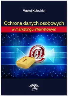 Ochrona Danych Osobowych w marketingu internetowym - Maciej Kołodziej
