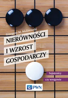 Nierówności i wzrost gospodarczy - Grzegorz M. Malinowski 