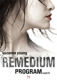 Remedium Program Część 0 - Suzanne Young