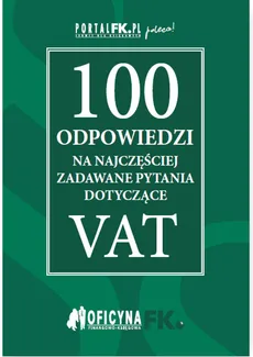 100 odpowiedzi na najczęściej zadawane pytania dotyczące VAT