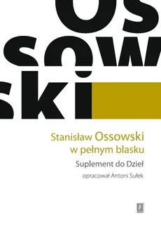 Stanisław Ossowski w pełnym blasku