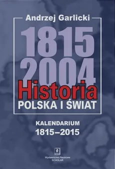 Historia Polska i świat 1815-2004 - Andrzej Garlicki