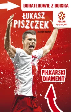 Łukasz Piszczek Piłkarski diament - Outlet - Marcin Rosłoń