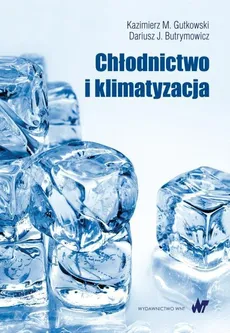 Chłodnictwo i klimatyzacja - Dariusz Butrymowicz, Gutkowski Kazimierz M.