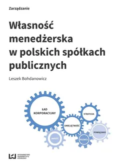 Własność menedżerska w polskich spółkach publicznych - Leszek Bohdanowicz