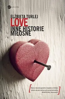 Love Inne historie miłosne - Elżbieta Turlej