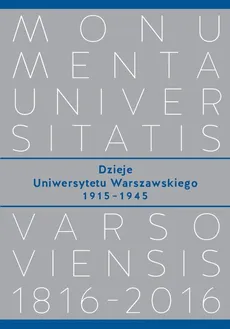 Dzieje Uniwersytetu Warszawskiego 1915−1945