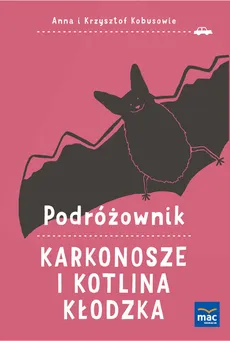 Podróżownik Karkonosze i Kotlina Kłodzka - Anna Kobus, Krzysztof Kobus