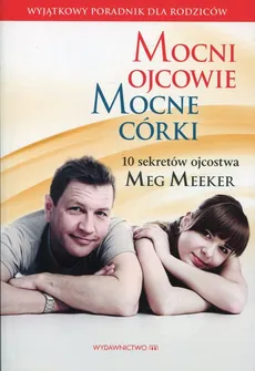 Mocni ojcowie mocne córki - Outlet - Meg Meeker