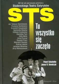 STS Tu wszystko się zaczęło - Outlet - Paweł Szlachetko, Janusz R. Kowalczyk