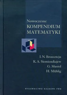 Nowoczesne kompendium matematyki - Outlet - G. Musiol, H. Muhlig, I.N. Bronsztejn, K.A. Siemiendiajew