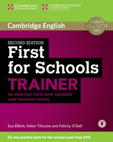 First for Schools Trainer Six Practice Tests with answers - Sue Elliot, Felicity O'Dell, Helen Yiliouine