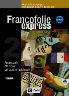 Francofolie express 2 Podręcznik + CD - Regine Boutegege, Magdalena Supryn-Klepcarz