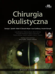 Chirurgia okulistyczna - Danesh-Meyer Helen V., Ivan Goldberg, Spaeth George L.