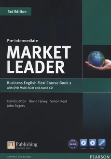 Market Leader Pre-Intermediate Flexi Course Book 2+CD +DVD - David Cotton, David Falvey, Simon Kent, John Rogers