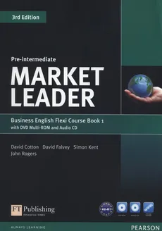 Market Leader Pre-Intermediate Flexi Course Book 1 +CD +DVD - David Cotton, David Falvey, Simon Kent, John Rogers