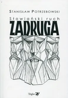 Słowiański ruch Zadruga - Stanisław Potrzebowski