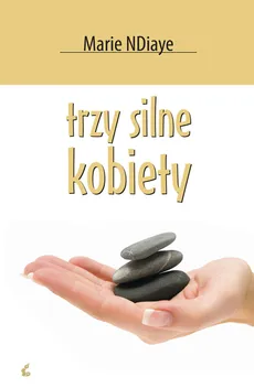 Trzy silne kobiety - Outlet - Marie NDiaye