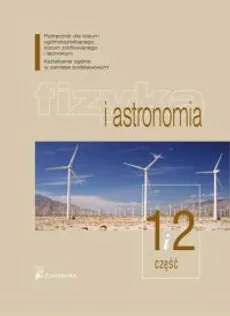 Fizyka i astronomia 1 i 2 Podręcznik - Outlet - Keith Gibbs, Robert Hutchings, David Sang
