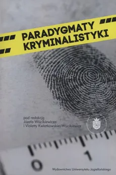 Paradygmaty kryminalistyki - Józef Wójcikiewicz
