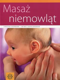 Masaż niemowląt - Govin Dandekar, Christina Voormann
