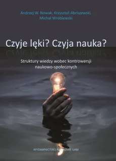 Czyje lęki? Czyja nauka? - Outlet - Krzysztof Abriszewski, Nowak W. Andrzej, Michał Wróblewski