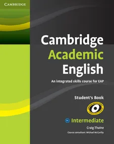Cambridge Academic English B1+ Intermediate Student's Book - Craig Thaine
