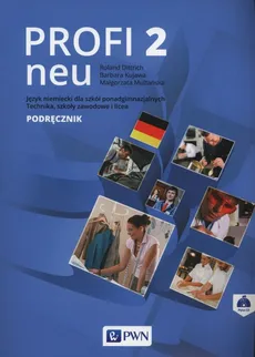 Profi 2 neu Podręcznik wieloletni + CD - Roland Dittrich, Barbara Kujawa, Małgorzata Multańska