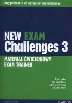 New Exam Challenges 3 Exam Trainer Materiał ćwiczeniowy - Rod Fricker, Michael Harris, Anna Sikorzyńska