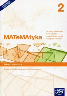 Matematyka 2 Podręcznik Zakres rozszerzony - Wojciech Babiański, Lech Chańko, Joanna Czarnowska