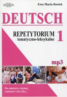 Deutsch 1 Repetytorium tematyczno-leksykalne - Rostek Ewa Maria