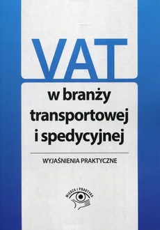 VAT w branży transportowej i spedycyjnej - Outlet - Tomasz Krywan, Rafał Kuciński, Mariusz Olech