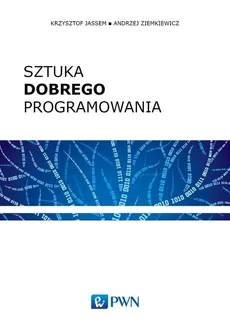 Sztuka dobrego programowania - Krzysztof Jassem, Andrzej Ziemkiewicz