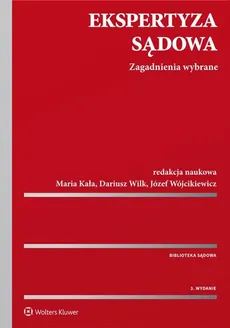Ekspertyza sądowa - Maria Kała, Dariusz Wilk, Józef Wójcikiewicz