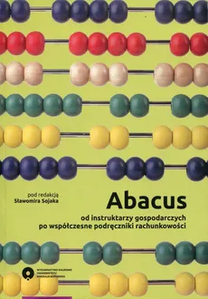 Abacus od instruktarzy gospodarczych po współczesne podręczniki rachunkowości