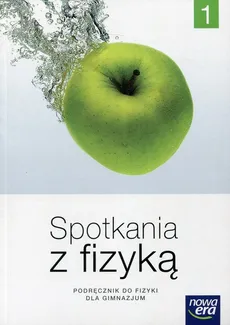 Spotkania z fizyką 1 Podręcznik - Grażyna Francuz-Ornat, Teresa Kulawik, Maria Nowotny-Różańska