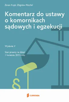 Komentarz do ustawy o komornikach sądowych i egzekucji - Zenon Knypl, Zbigniew Merchel