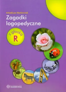 Zagadki logopedyczne z głoską R - Arkadiusz Maćkowiak